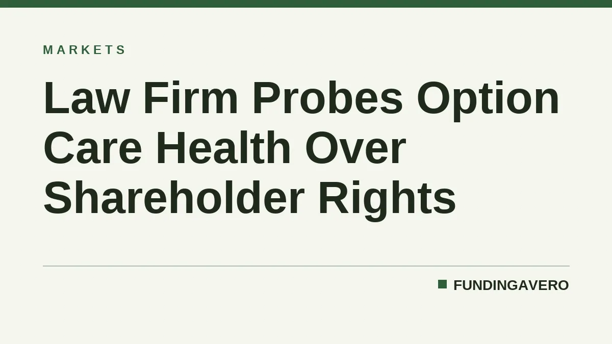 Law Firm Probes Option Care Health Over Shareholder Rights