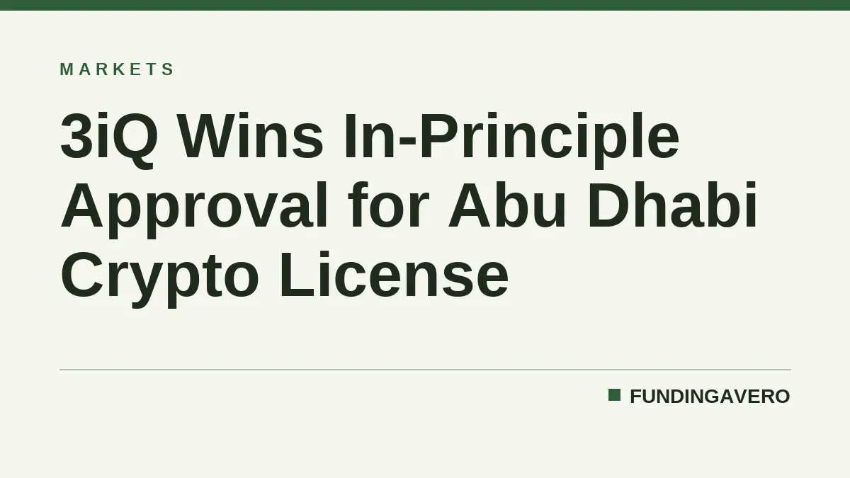 3iQ Wins In-Principle Approval for Abu Dhabi Crypto License