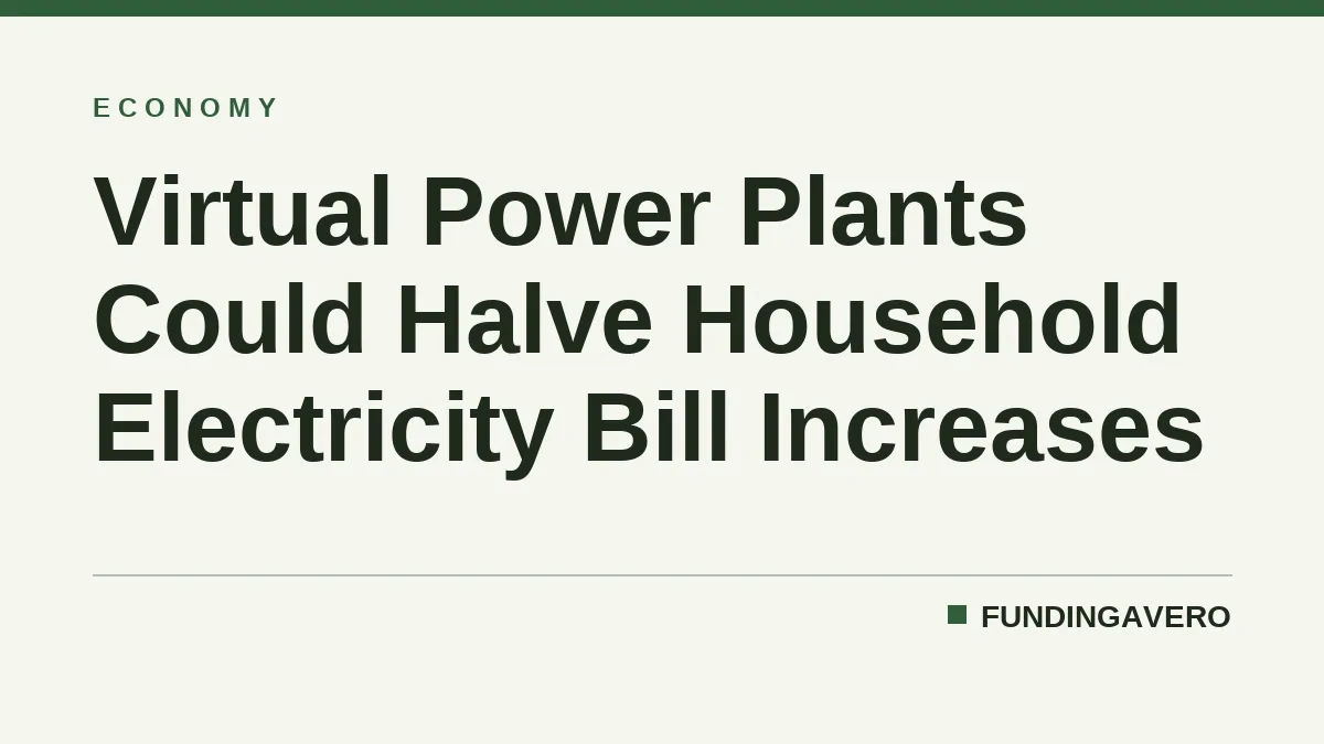 Virtual Power Plants Could Halve Household Electricity Bill Increases