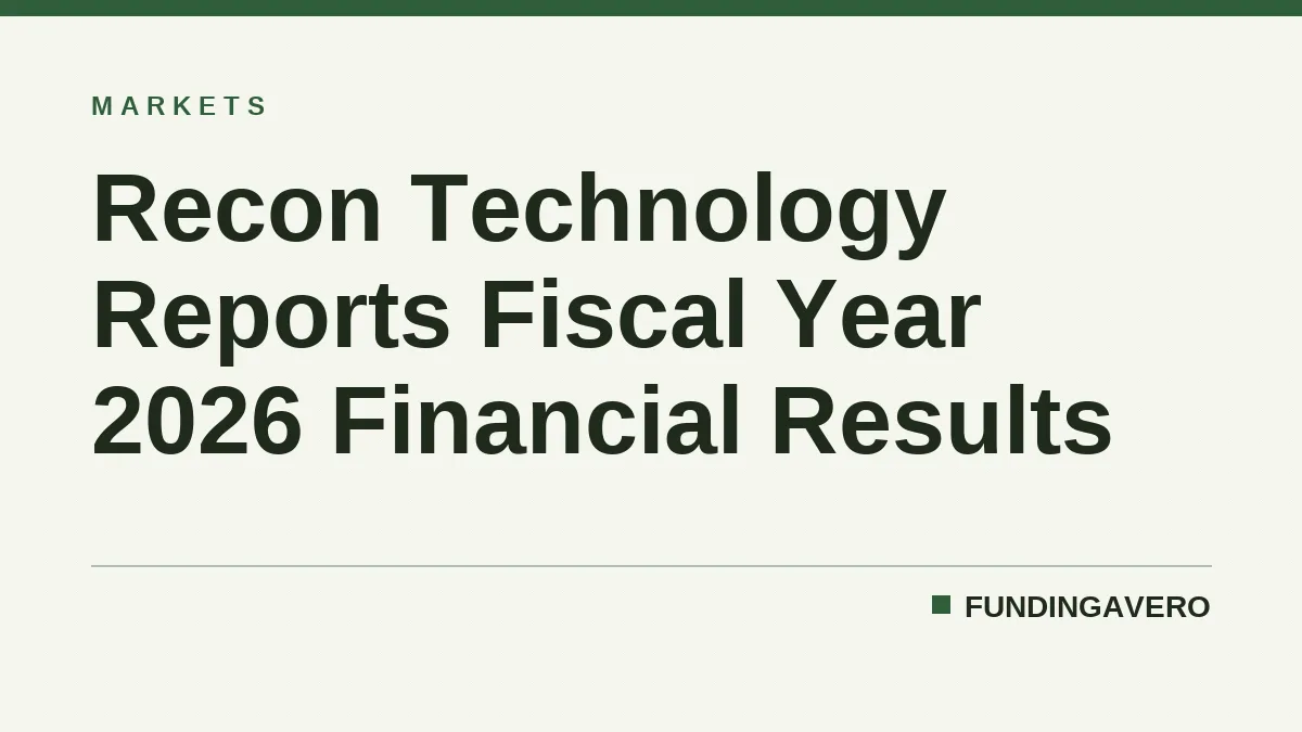 Recon Technology Reports Fiscal Year 2026 Financial Results