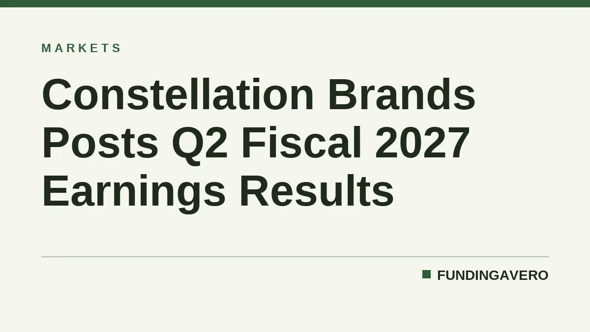 Constellation Brands Posts Q2 Fiscal 2027 Earnings Results