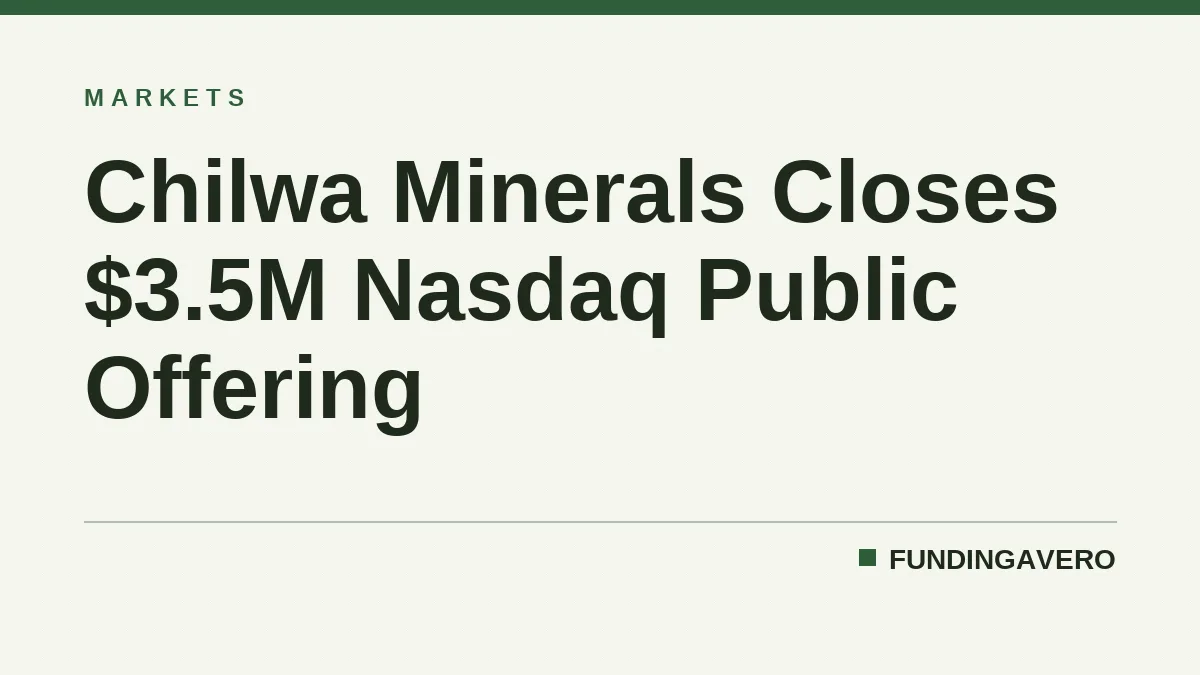 Chilwa Minerals Closes $3.5M Nasdaq Public Offering