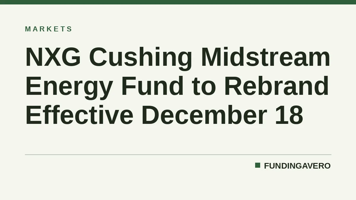 NXG Cushing Midstream Energy Fund to Rebrand Effective December 18