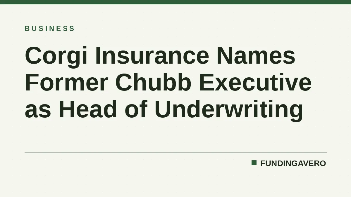 Corgi Insurance Names Former Chubb Executive as Head of Underwriting