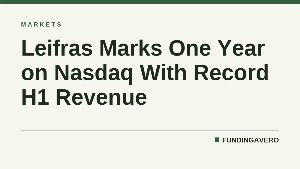 Leifras Marks One Year on Nasdaq With Record H1 Revenue