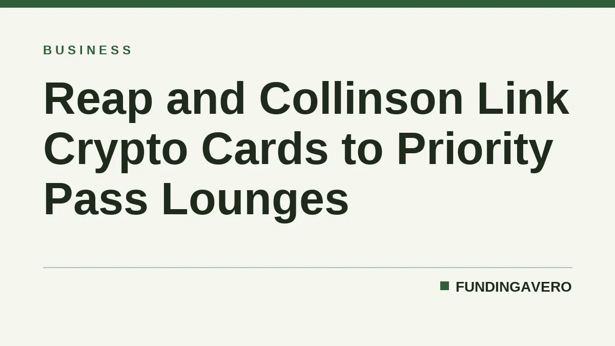 Reap and Collinson Link Crypto Cards to Priority Pass Lounges