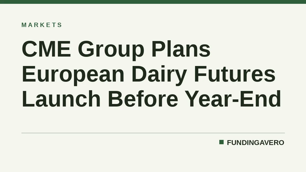 CME Group Plans European Dairy Futures Launch Before Year-End