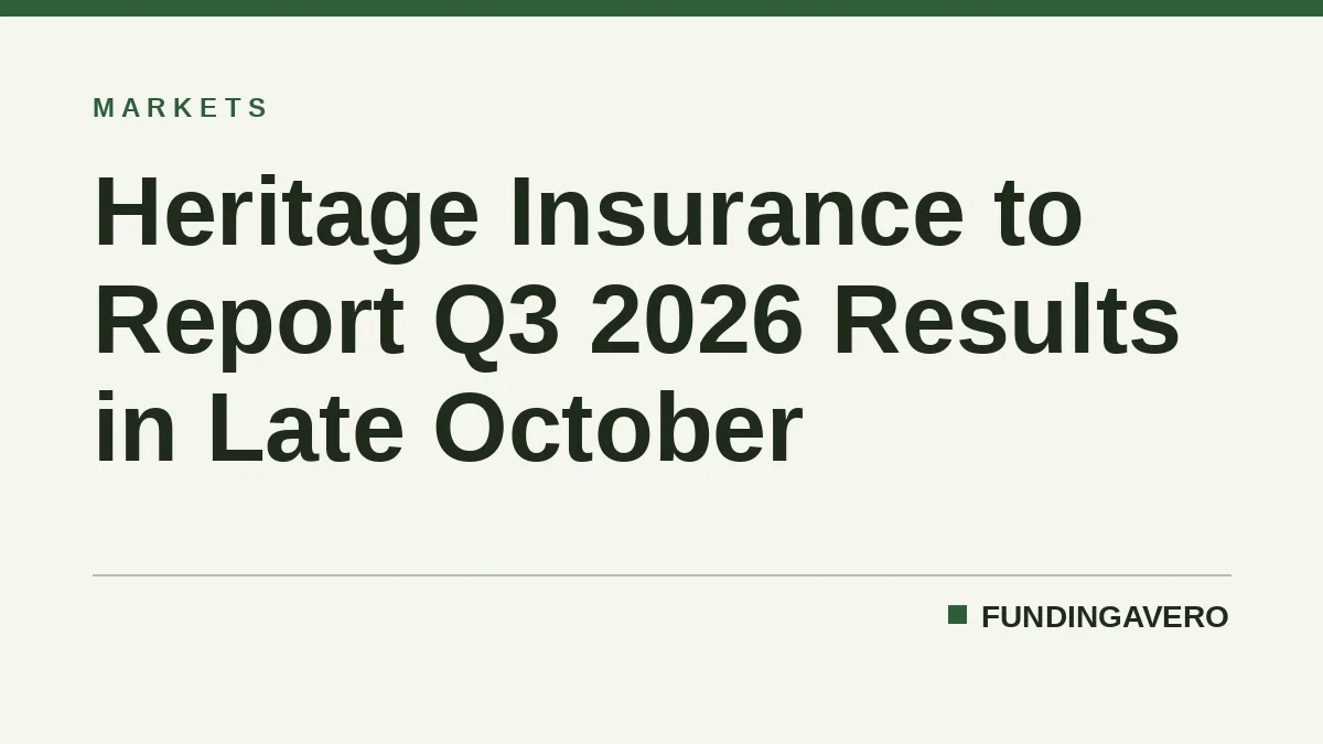 Heritage Insurance to Report Q3 2026 Results in Late October