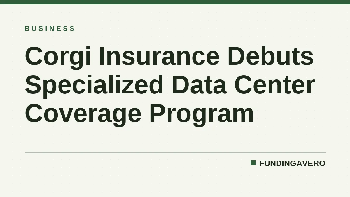 Corgi Insurance Debuts Specialized Data Center Coverage Program