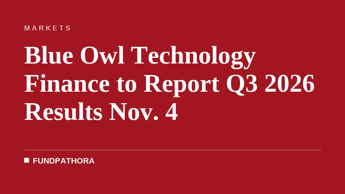 Blue Owl Technology Finance to Report Q3 2026 Results Nov. 4