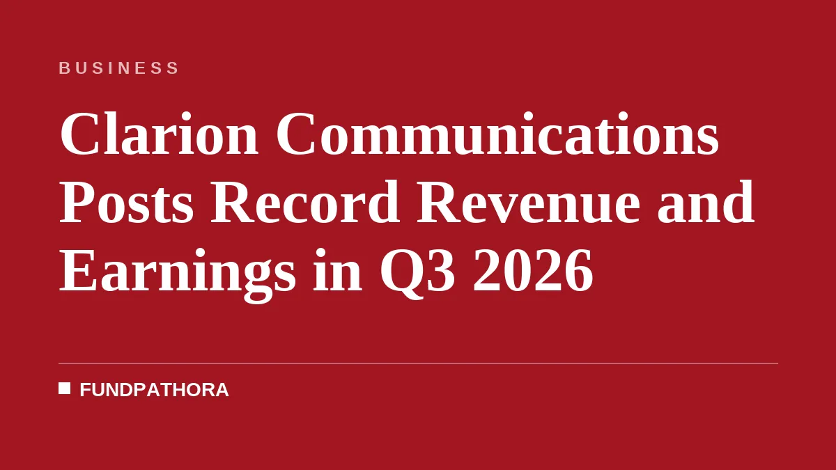 Clarion Communications Posts Record Revenue and Earnings in Q3 2026