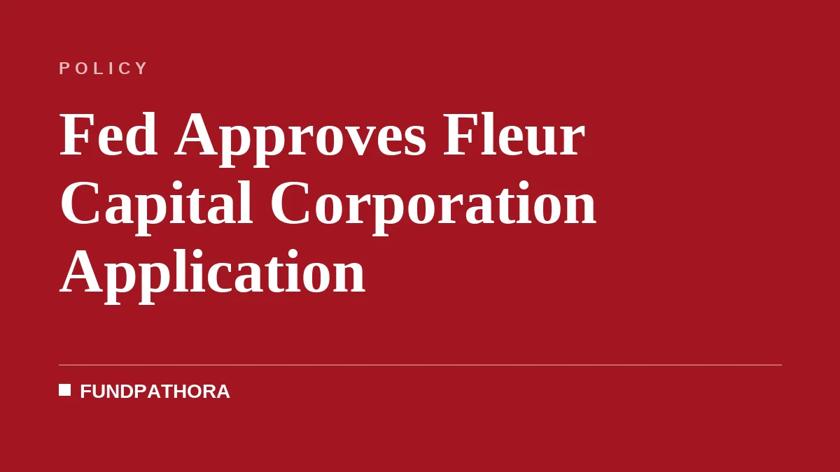 Fed Approves Fleur Capital Corporation Application