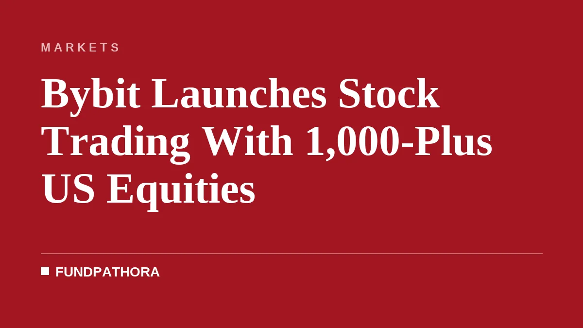 Bybit Launches Stock Trading With 1,000-Plus US Equities