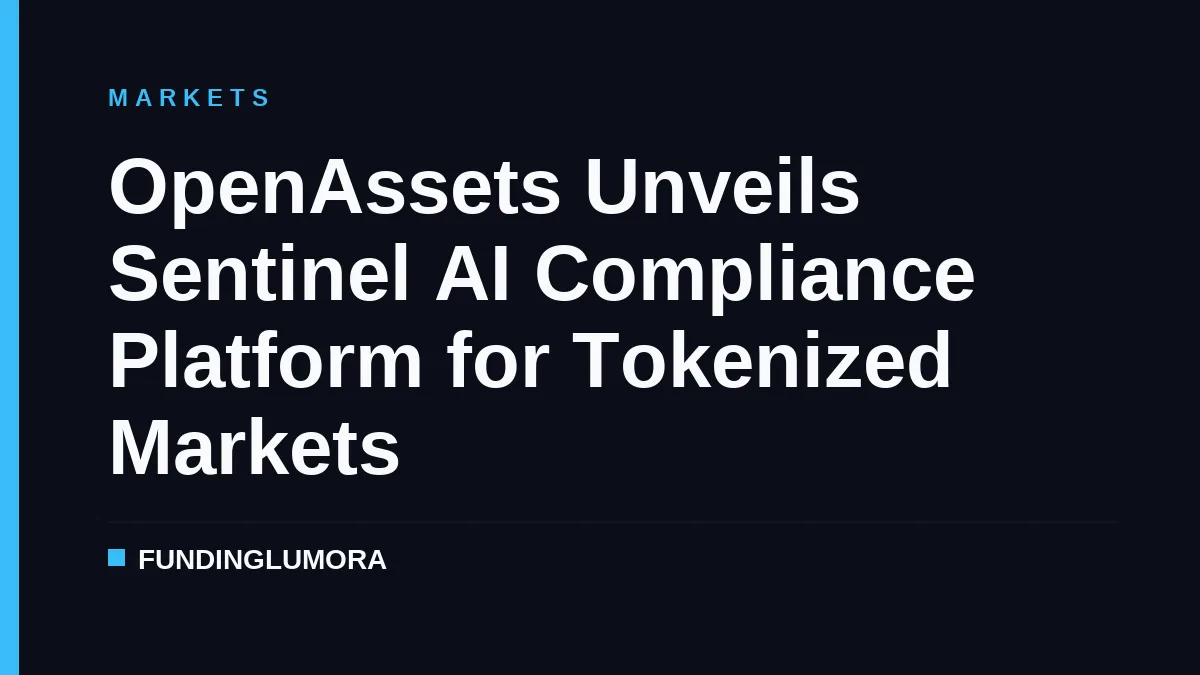 OpenAssets Unveils Sentinel AI Compliance Platform for Tokenized Markets