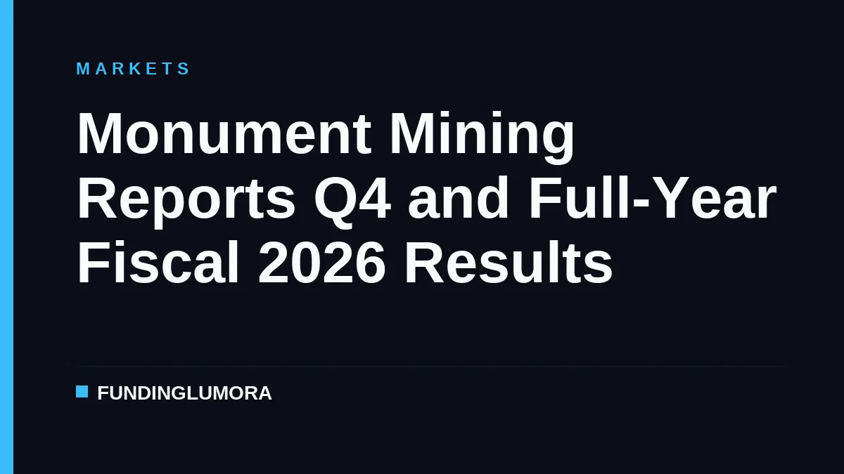 Monument Mining Reports Q4 and Full-Year Fiscal 2026 Results
