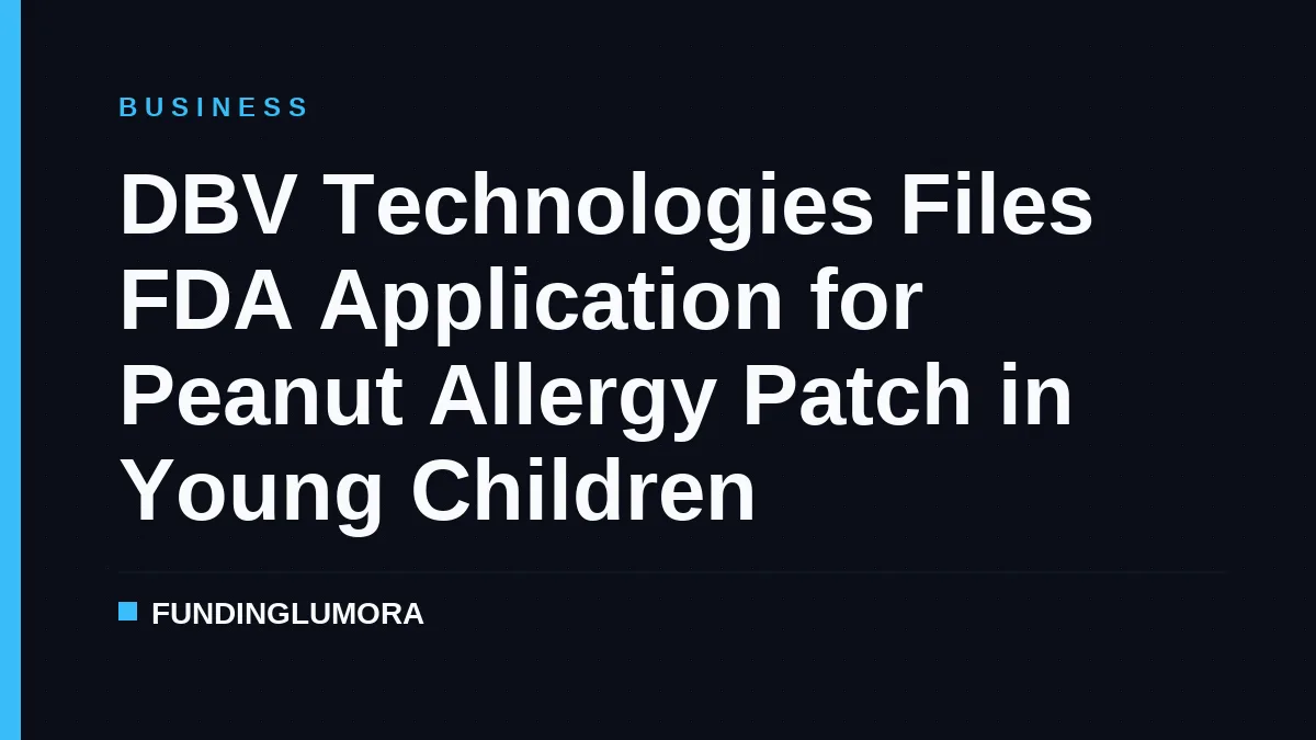 DBV Technologies Files FDA Application for Peanut Allergy Patch in Young Children