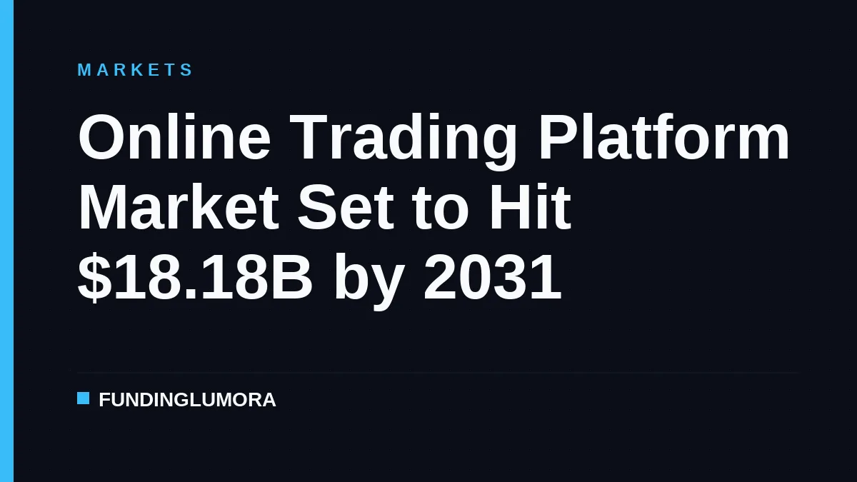 Online Trading Platform Market Set to Hit $18.18B by 2031