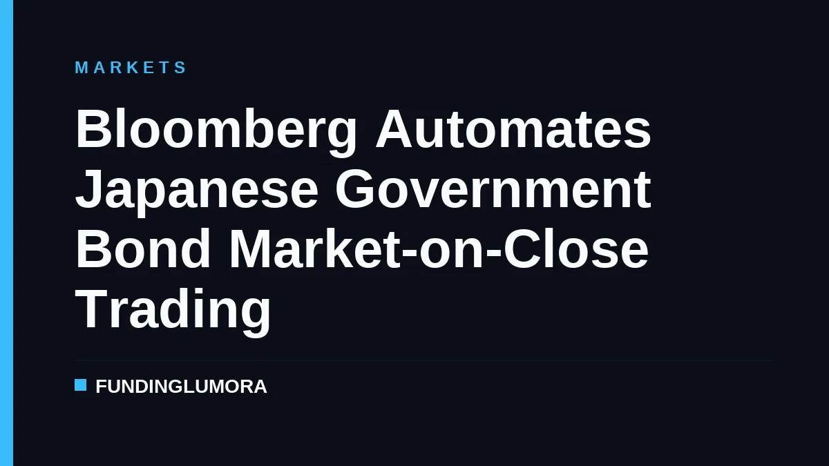 Bloomberg Automates Japanese Government Bond Market-on-Close Trading