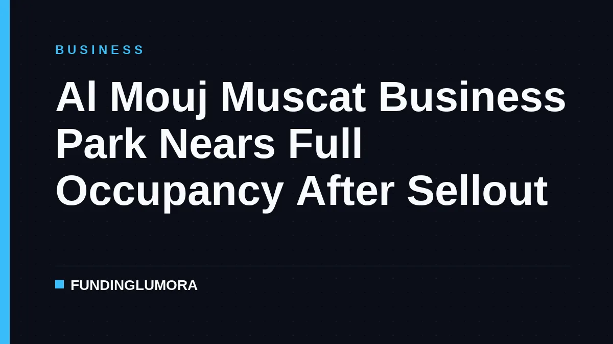 Al Mouj Muscat Business Park Nears Full Occupancy After Sellout