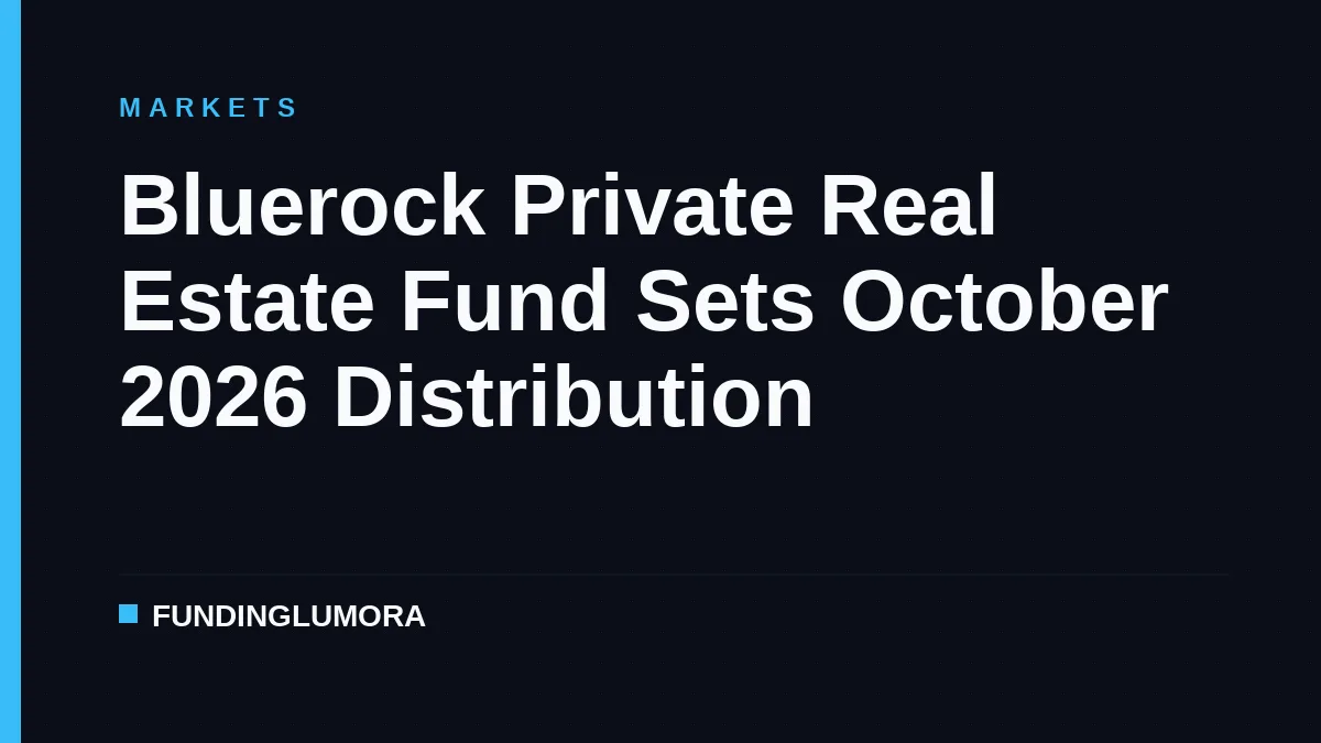 Bluerock Private Real Estate Fund Sets October 2026 Distribution