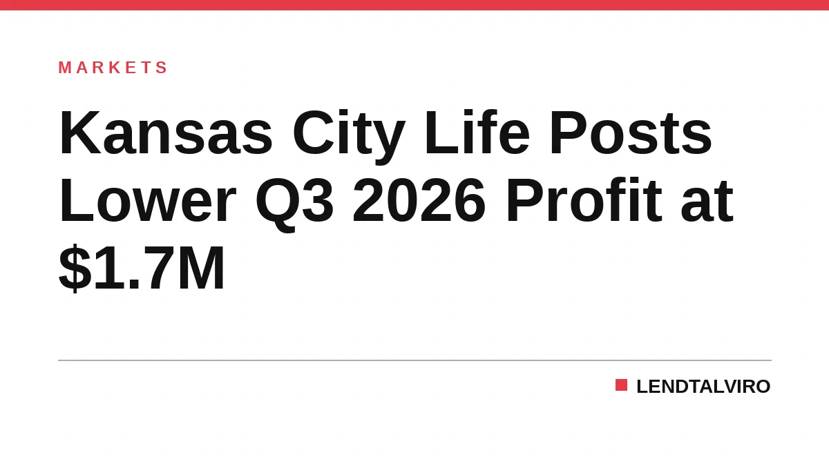 Kansas City Life Posts Lower Q3 2026 Profit at $1.7M