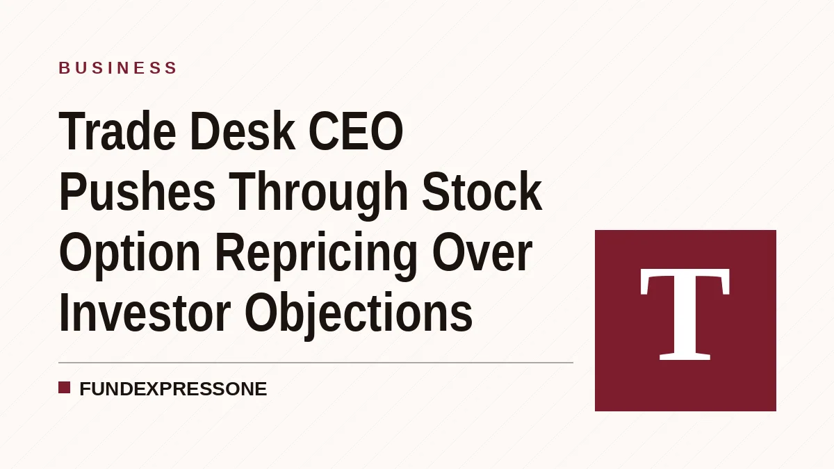 Trade Desk CEO Pushes Through Stock Option Repricing Over Investor Objections