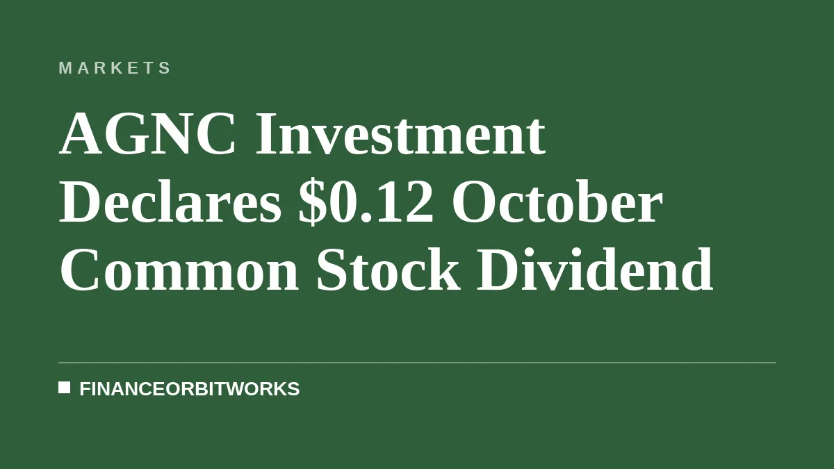 AGNC Investment Declares $0.12 October Common Stock Dividend
