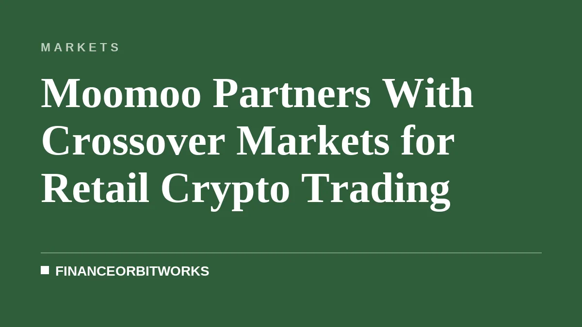Moomoo Partners With Crossover Markets for Retail Crypto Trading