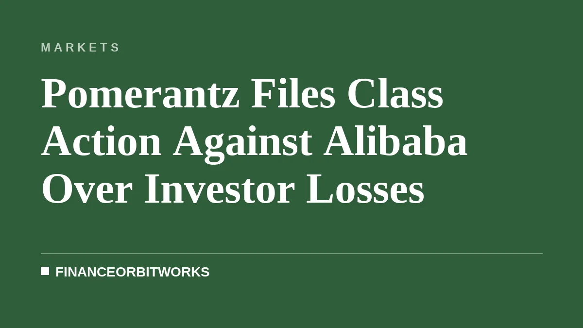 Pomerantz Files Class Action Against Alibaba Over Investor Losses
