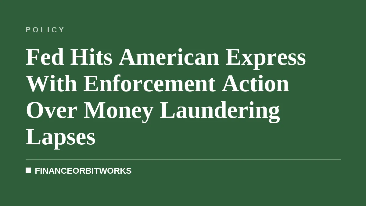 Fed Hits American Express With Enforcement Action Over Money Laundering Lapses