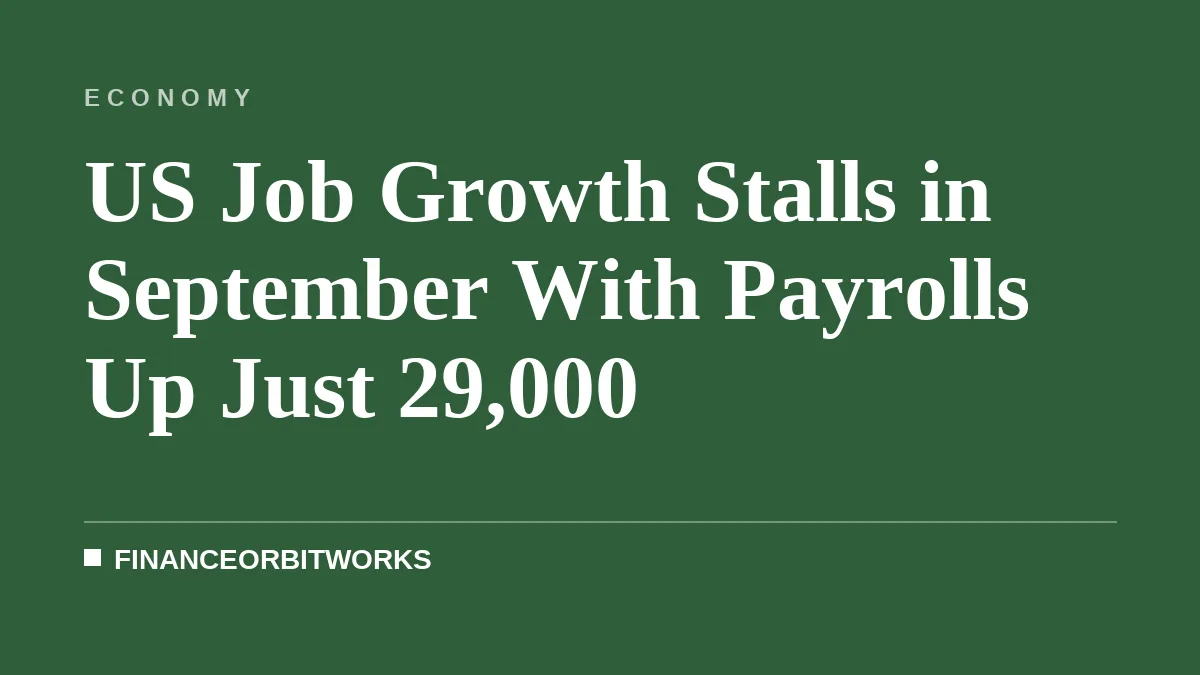 US Job Growth Stalls in September With Payrolls Up Just 29,000