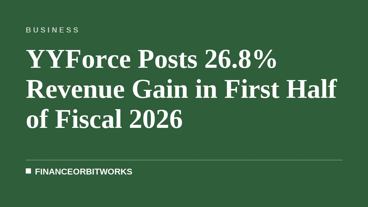 YYForce Posts 26.8% Revenue Gain in First Half of Fiscal 2026
