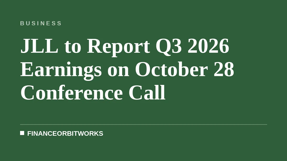 JLL to Report Q3 2026 Earnings on October 28 Conference Call