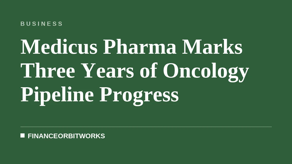 Medicus Pharma Marks Three Years of Oncology Pipeline Progress