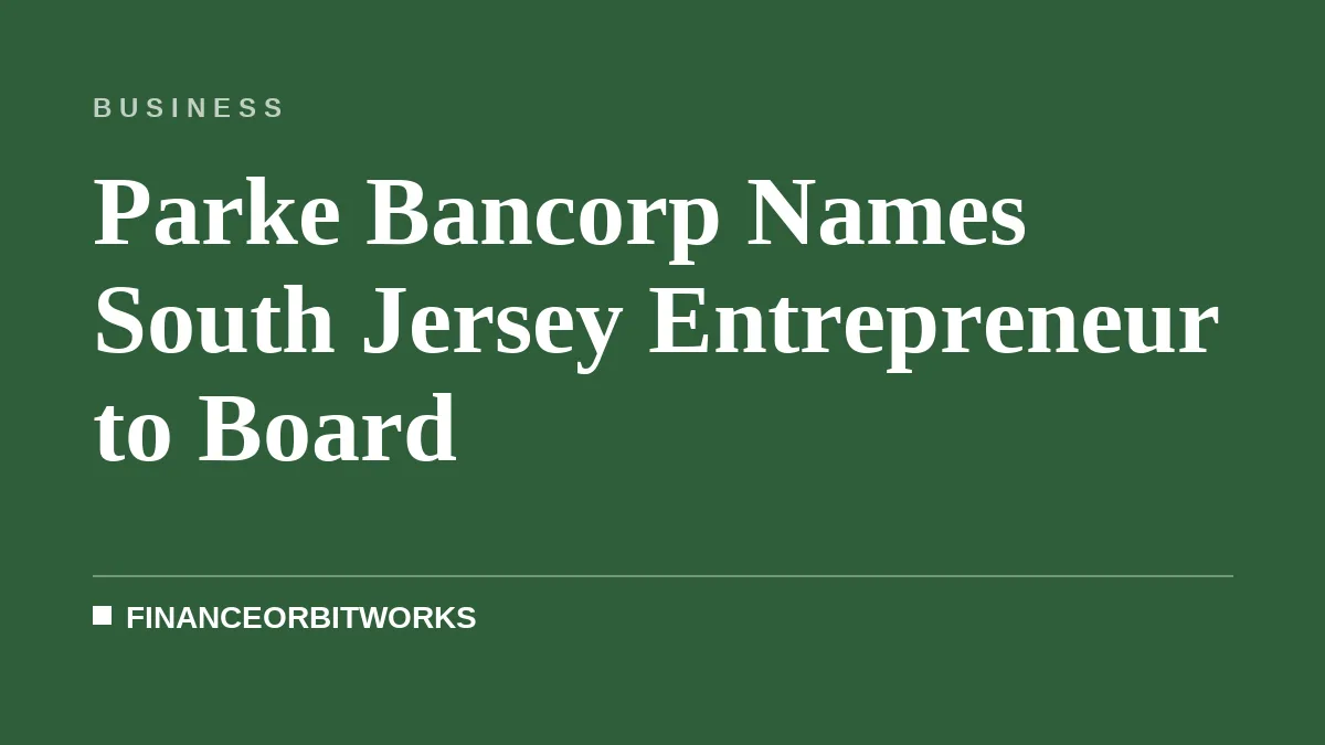 Parke Bancorp Names South Jersey Entrepreneur to Board