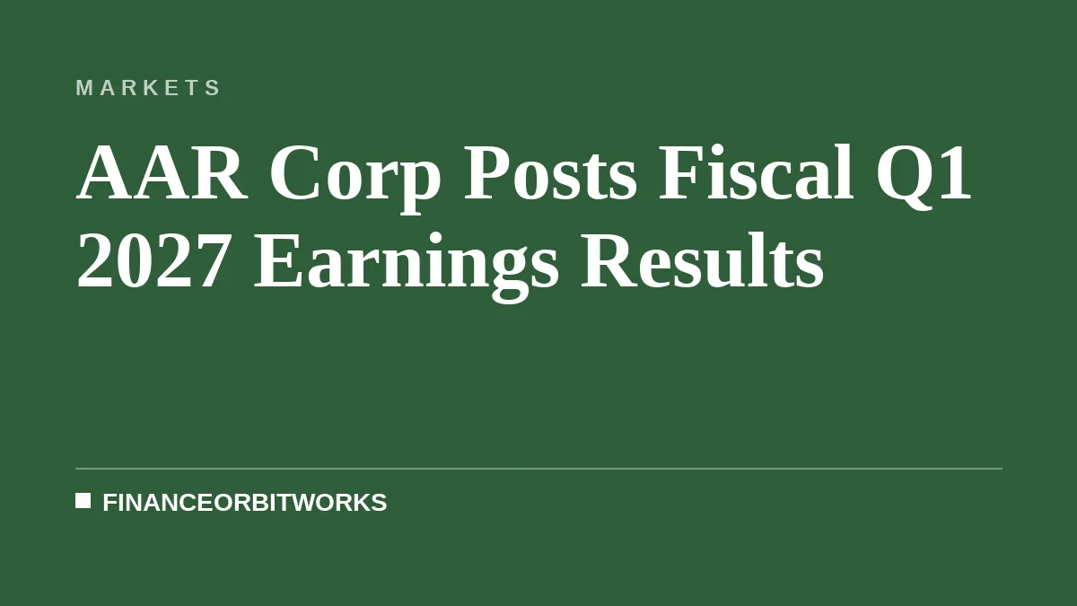 AAR Corp Posts Fiscal Q1 2027 Earnings Results