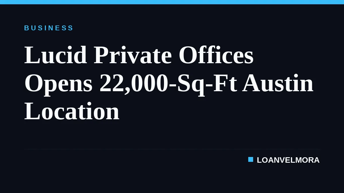 Lucid Private Offices Opens 22,000-Sq-Ft Austin Location