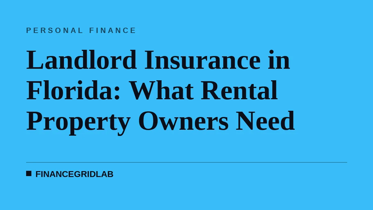 Landlord Insurance in Florida: What Rental Property Owners Need