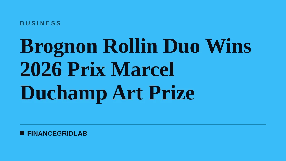 Brognon Rollin Duo Wins 2026 Prix Marcel Duchamp Art Prize