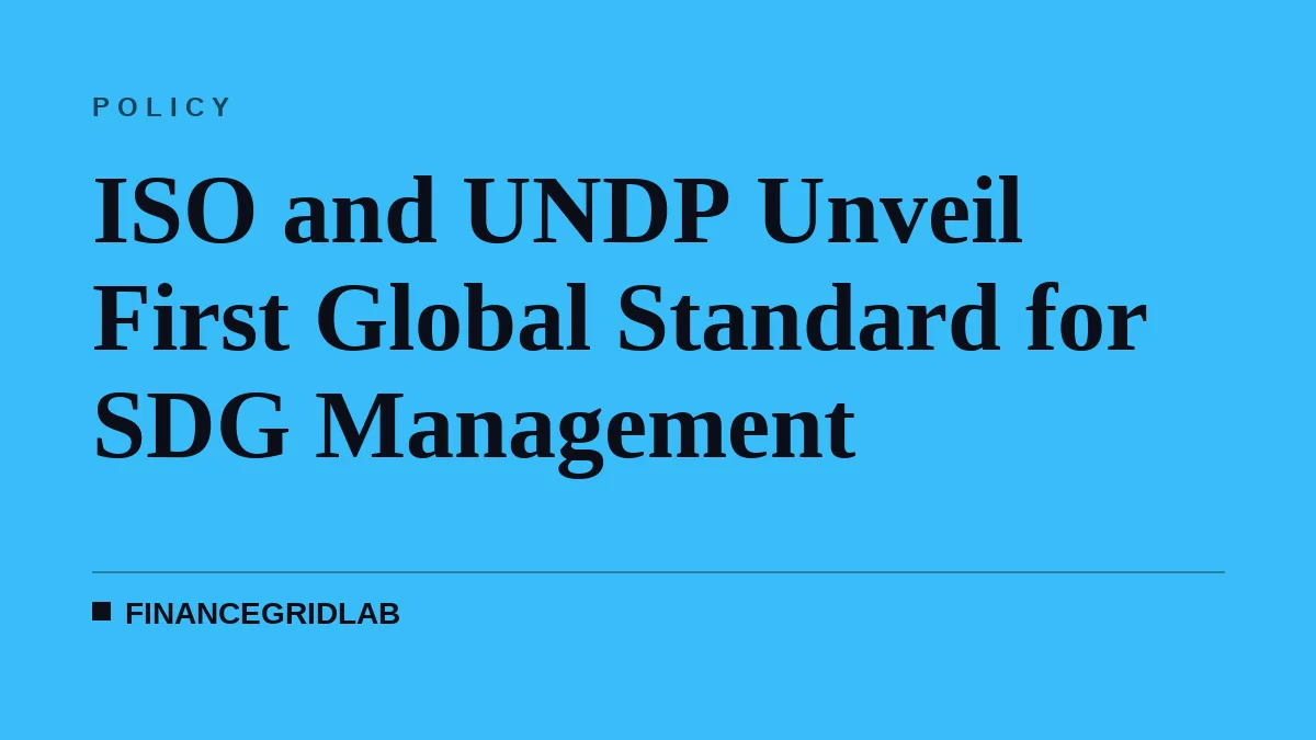 ISO and UNDP Unveil First Global Standard for SDG Management