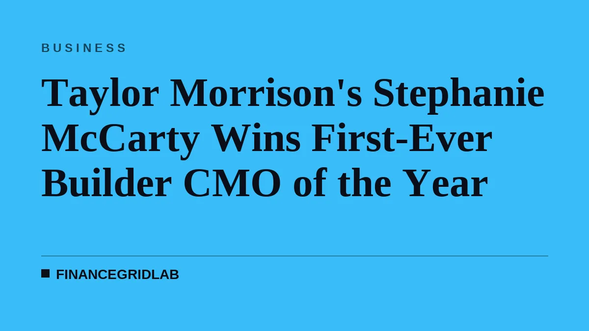 Taylor Morrison's Stephanie McCarty Wins First-Ever Builder CMO of the Year