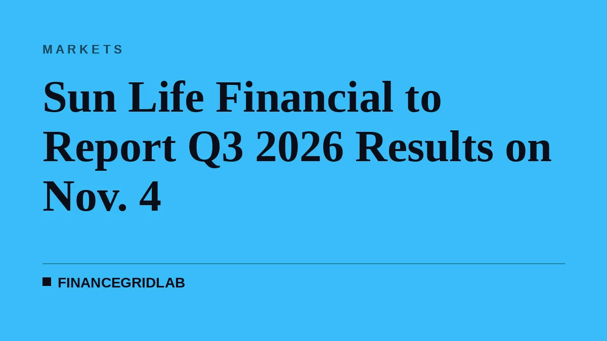 Sun Life Financial to Report Q3 2026 Results on Nov. 4