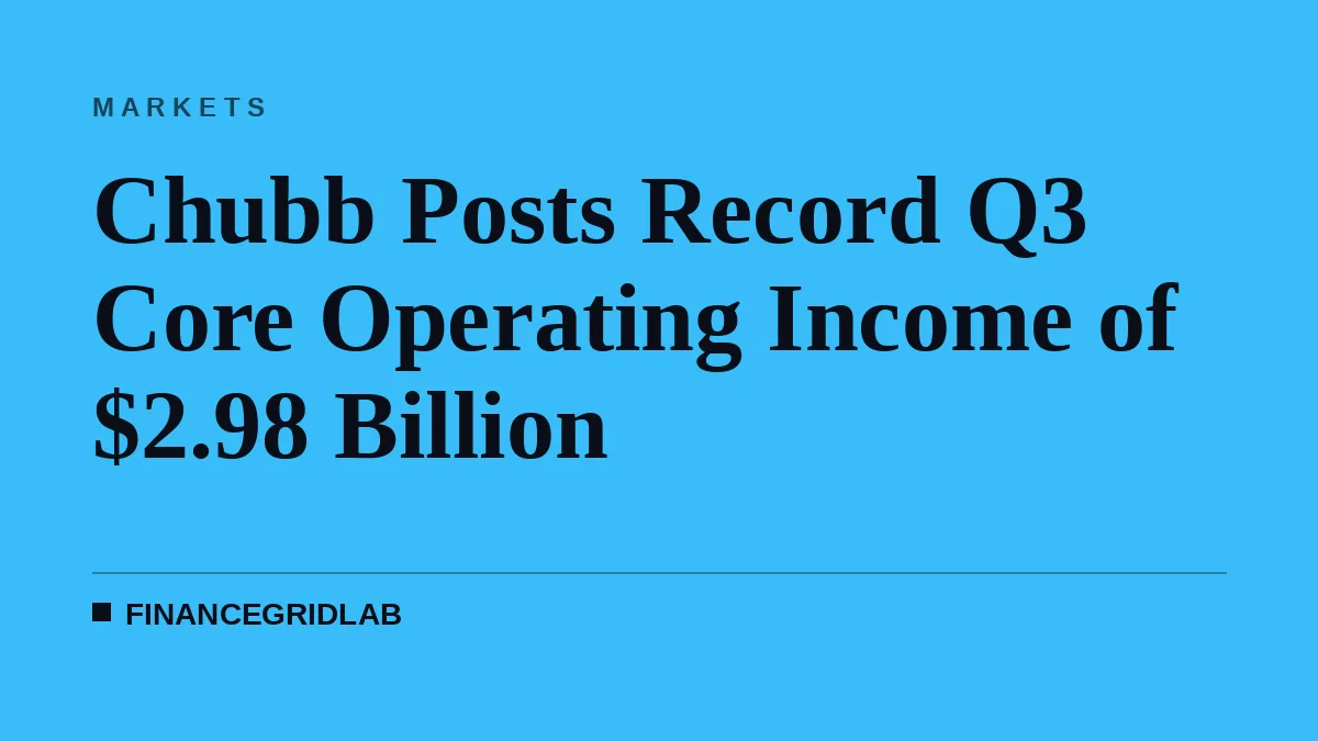 Chubb Posts Record Q3 Core Operating Income of $2.98 Billion