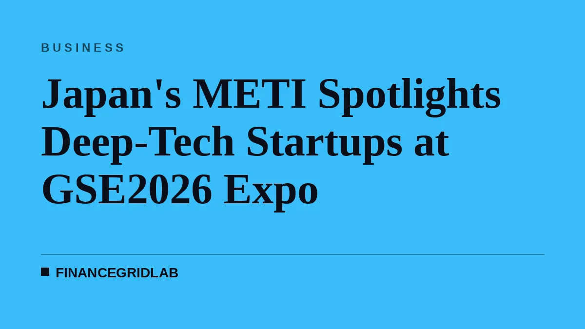 Japan's METI Spotlights Deep-Tech Startups at GSE2026 Expo