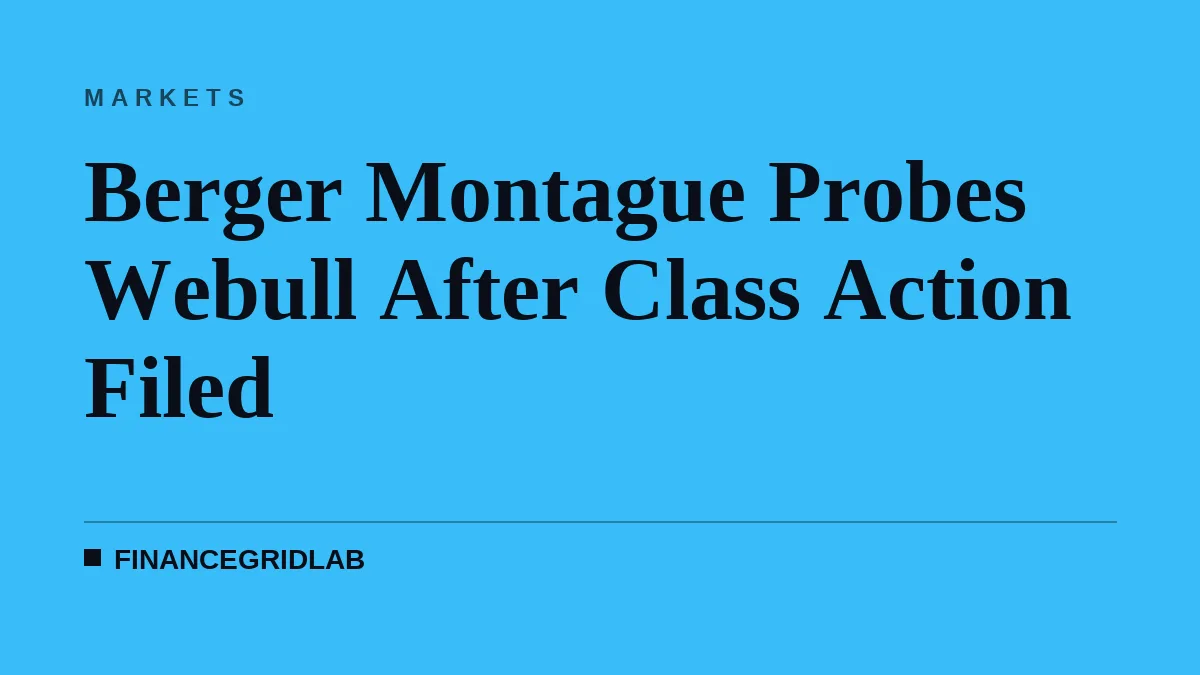 Berger Montague Probes Webull After Class Action Filed