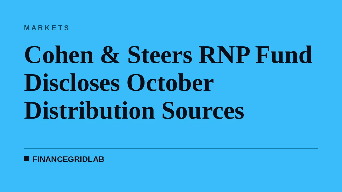 Cohen & Steers RNP Fund Discloses October Distribution Sources