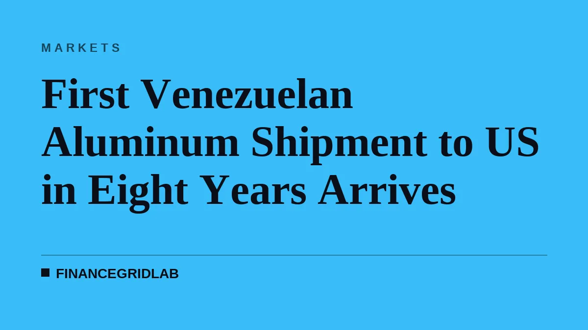 First Venezuelan Aluminum Shipment to US in Eight Years Arrives