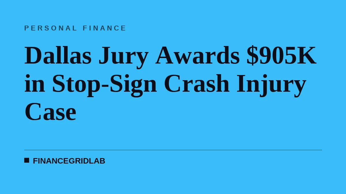 Dallas Jury Awards $905K in Stop-Sign Crash Injury Case