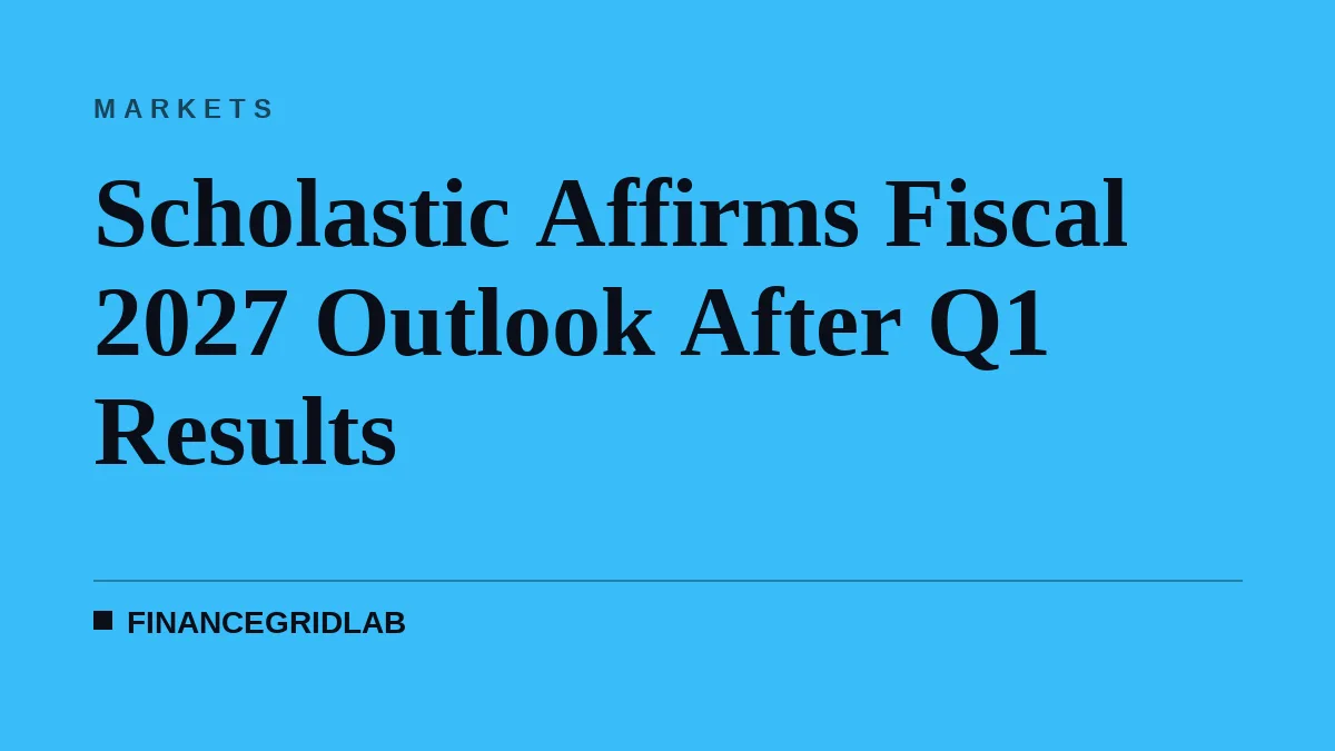 Scholastic Affirms Fiscal 2027 Outlook After Q1 Results
