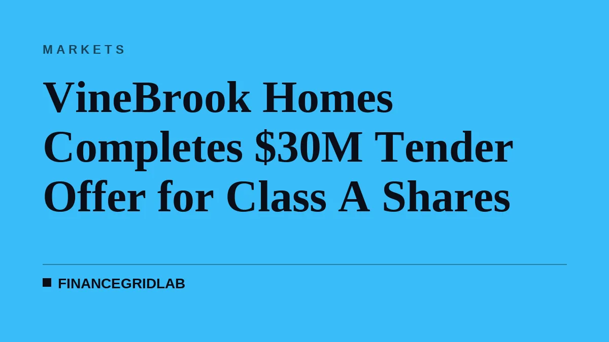 VineBrook Homes Completes $30M Tender Offer for Class A Shares